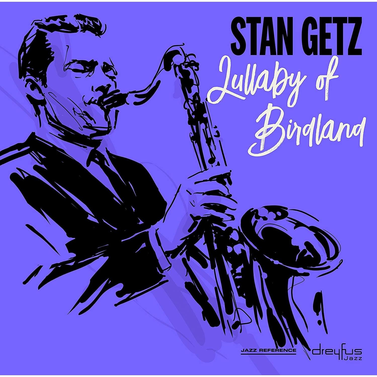 4050538423402 - Vinyl Le Vinyl Club Lullaby Of Birdland - Stan Getz 4050538423402 - Vinyl Le Vinyl Club Lullaby Of Birdland - Stan Getz