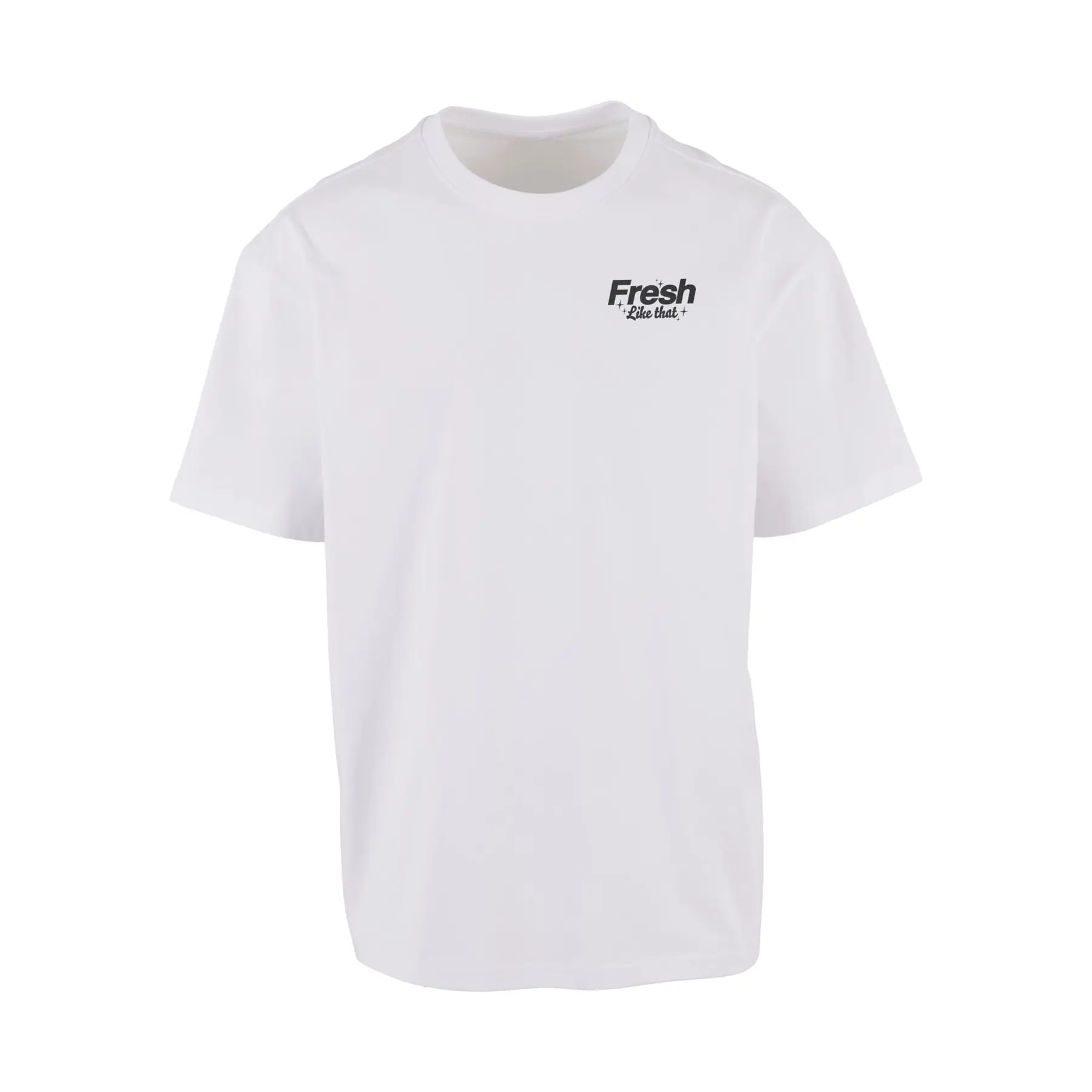 T-Shirt Mister Tee Fresh Like That