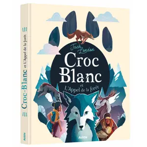 Livre recueils universels - croc-blanc and the call of the forest Auzou image-0