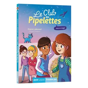 Book for the pipelettes club volume 6 friends and magic Auzou image-0