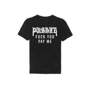 T-shirt Pusher pay me image-1