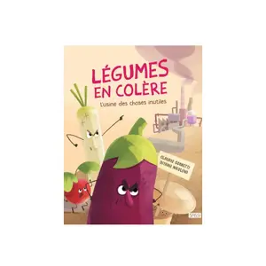 Children's book Sassi Legumes En Colere - L'Usine Des Choses Inutiles image-0