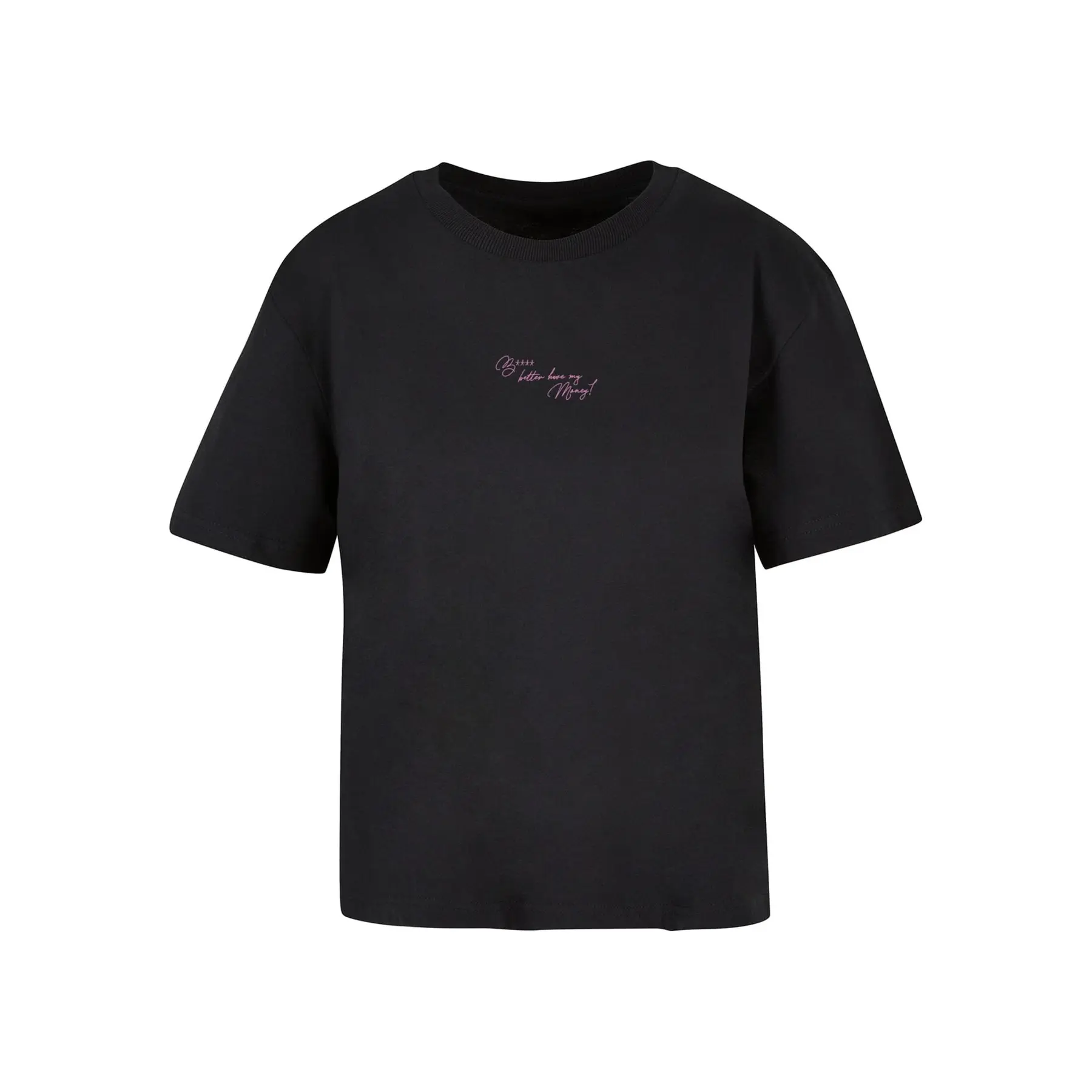 T-Shirt Miss Tee B**** Better