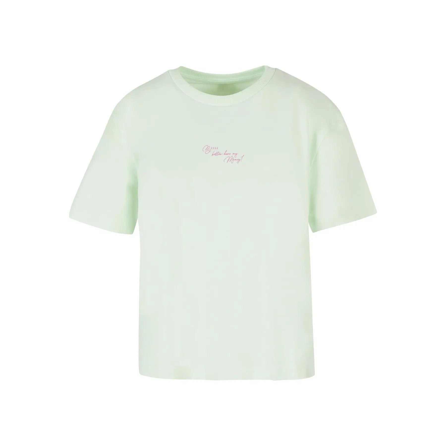 T-Shirt Miss Tee B**** Better