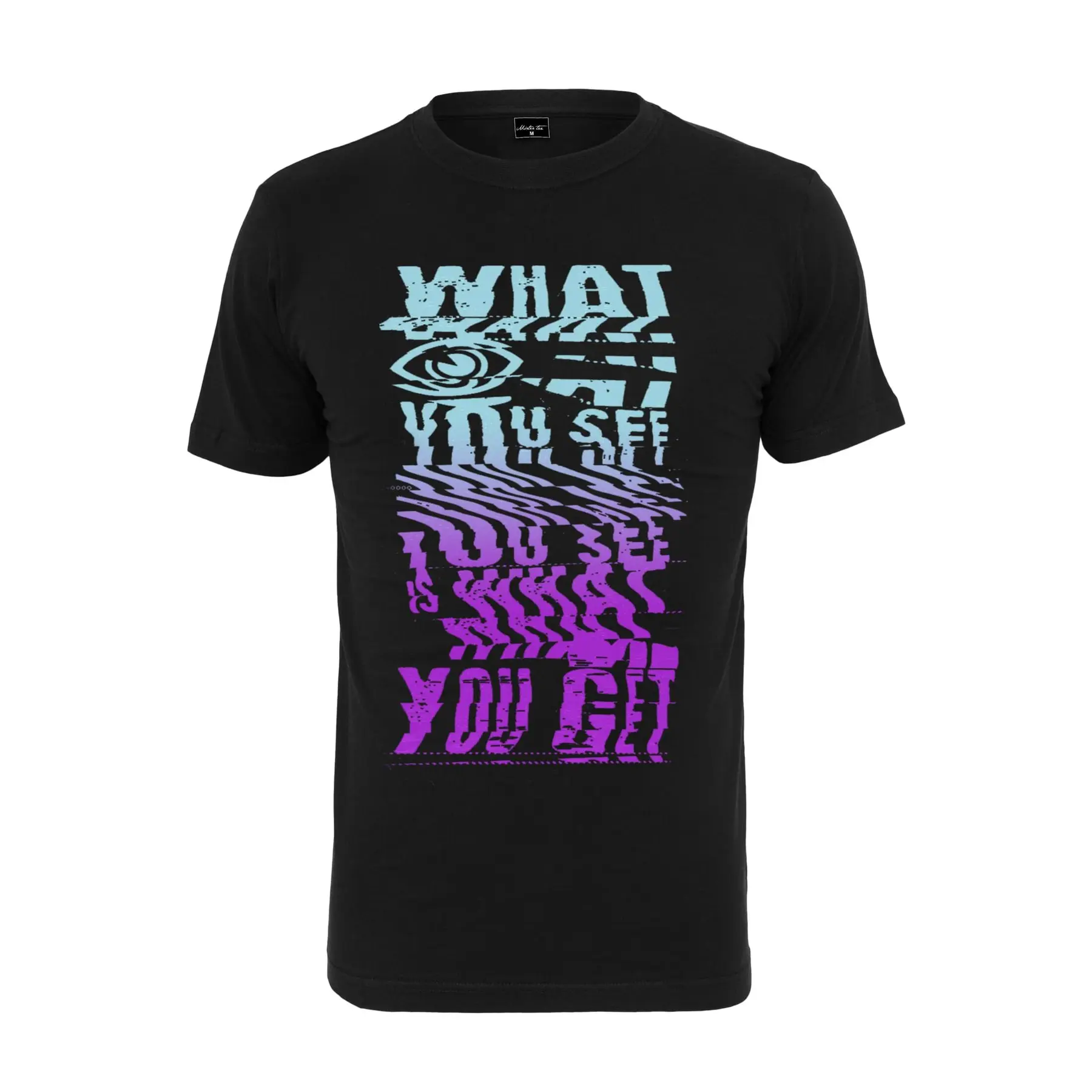 T-Shirt Mister Tee What You See